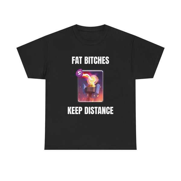 Fat Bitches Keep Distance