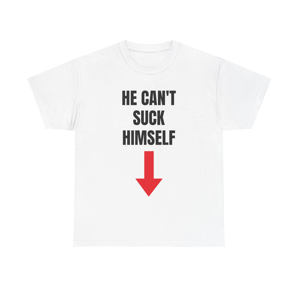 He cant suck himself